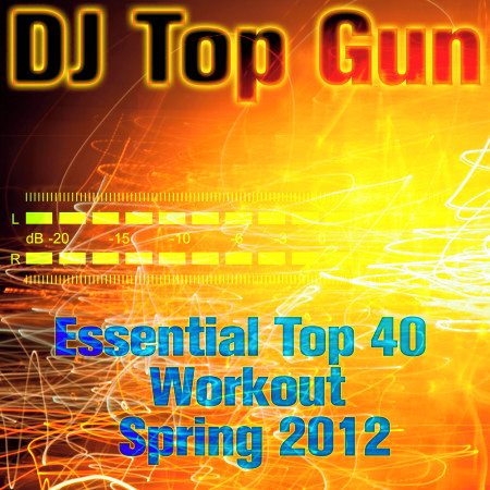 Essential Top 40 Workout: Spring 2012