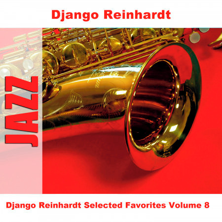 Django Reinhardt Selected Favorites, Vol. 8