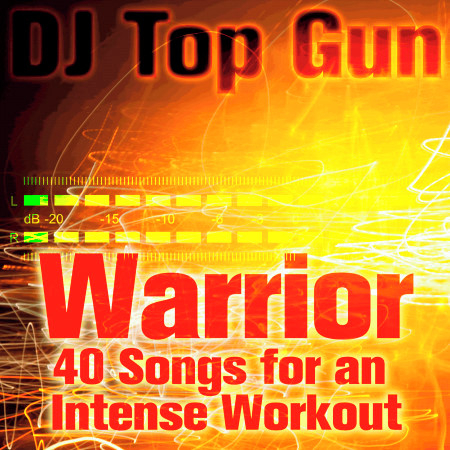 Warrior: 40 Songs for an Intense Workout