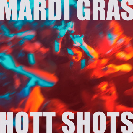 Mardi Gras Hott Shots Dance Party Mix