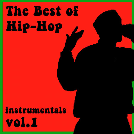 The Best of Hip-Hop Instrumentals Vol. 1