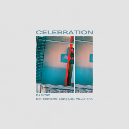 Celebration feat. Hideyoshi, Young Dalu, VILLSHANA