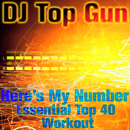 Here's My Number: Essential Top 40 Workout