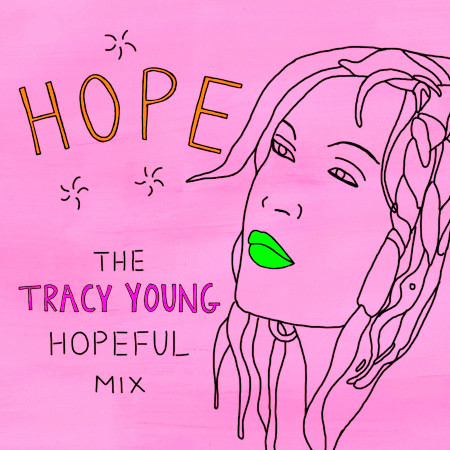 Hope (Tracy Young Hopeful Mix) (Radio Edit)