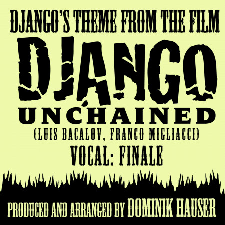 Django's Theme - Vocal Finale (From the Film "Django Unchained) (Ringtone Tribute)