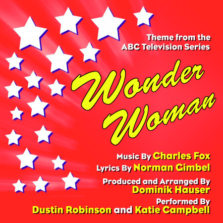 Wonder Woman - Theme from the ABC Television Series - Season One (Charles Fox, Norman Gimbel)