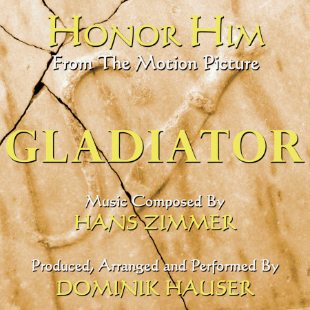 Gladiator: "Honor Him" - Theme from the Motion Picture (Hans Zimmer)