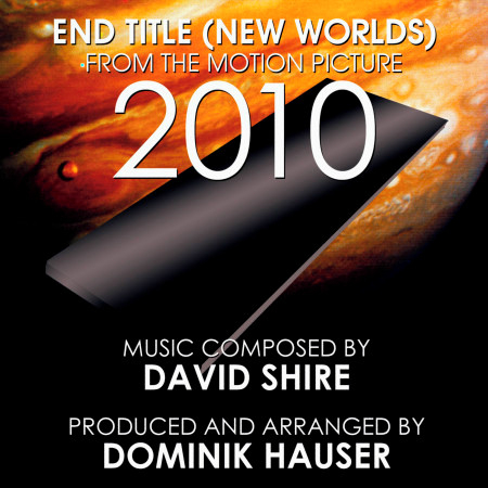 2010: New Worlds (End Title from the Motion Picture) (Single) (David Shire)