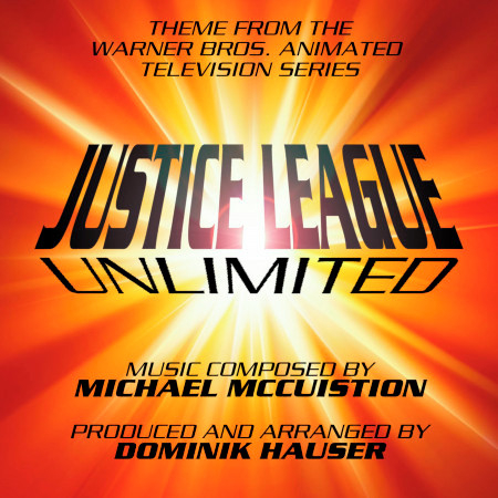 Justice League Unlimited - Theme from the Warner Bros. Animated Series