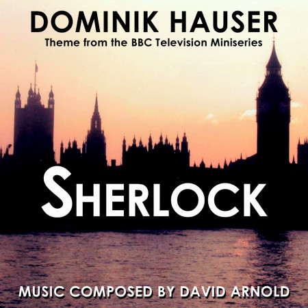 Sherlock - Theme from the BBC Television Series By David Arnold