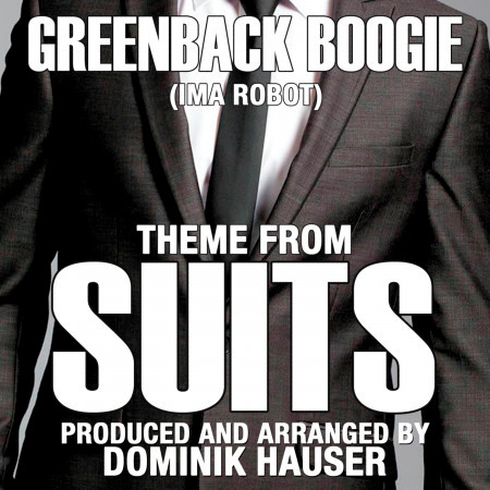 Theme from SUITS-Greenback Boogie (From the Original TV Series Score)