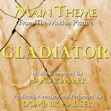 Gladiator: Main Theme from the Motion Picture (Hans Zimmer)