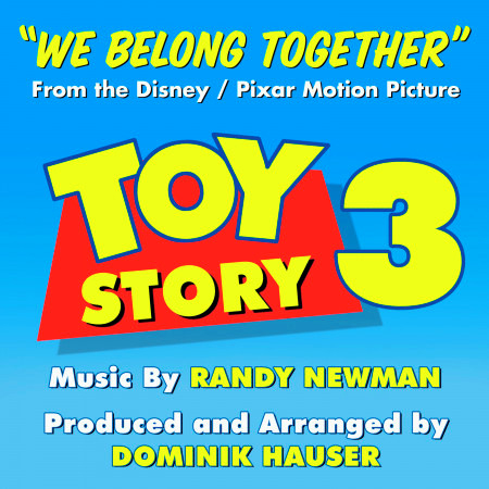 Toy Story 3 - "We Belong Together" (Instrumental mix) (Randy Newman) - Single