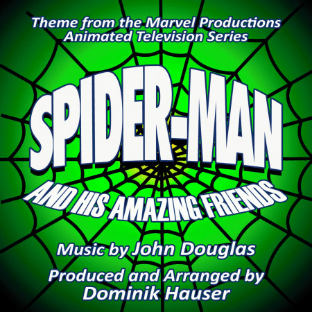 Spider-Man and his Amazing Friends - Theme from the Marvel Productions Animated Series (John Douglas)