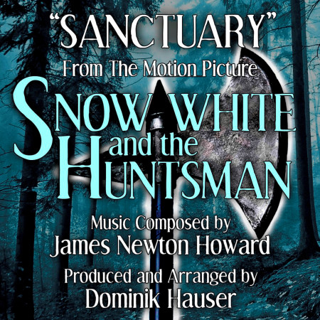 Snow White and the Huntsman: "Sanctuary" (James Newton Howard)