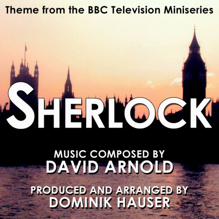 Sherlock - Theme from the BBC Television Series By David Arnold