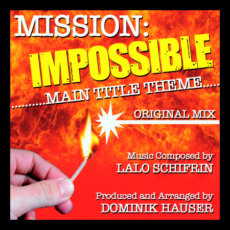 Mission: Impossible: Main Theme from the TV Series (Original Mix) (Lalo Schifrin)