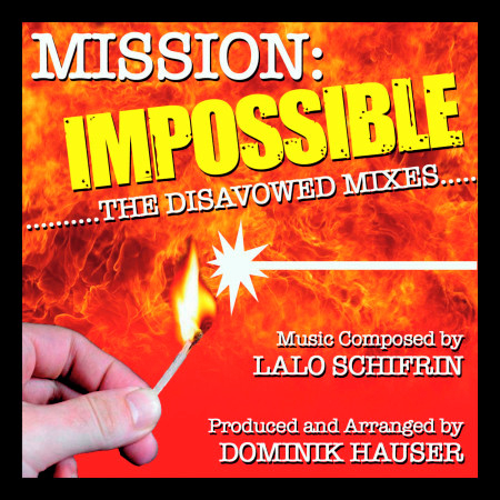 Mission: Impossible: The Disavowed Mixes (Lalo Schifrin)