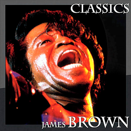 James Brown Classics (10 Hits Live)
