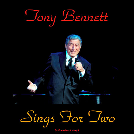 Tony Bennett Sings for Two (Remastered 2015)