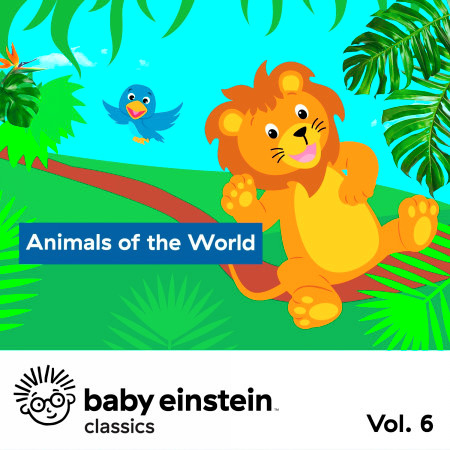 Animals of the World: Baby Einstein Classics, Vol. 6