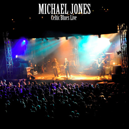 Michael Jones (Celtic Blues Live)