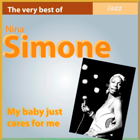 The Very Best of Nina Simone (My Baby Just Cares for Me)