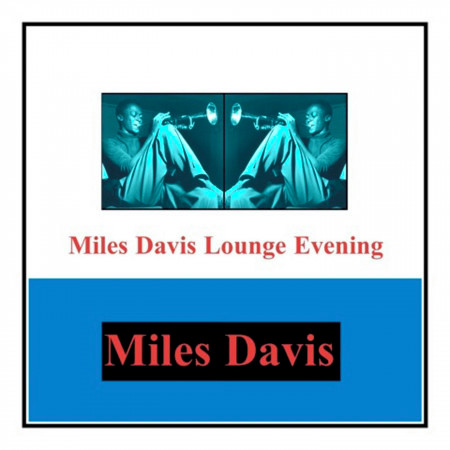 Miles Davis Lounge Evening
