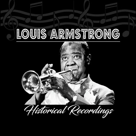 Louis Armstrong - Historical Recordings 專輯封面