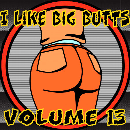 I Like Big Butts, Vol. 13