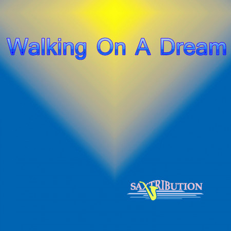 Walking On A Dream