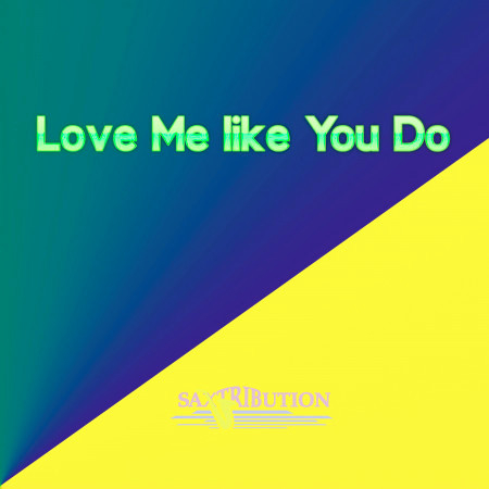 Love Me like You Do