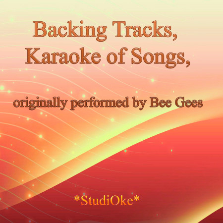 I Could Not Love You More (Originally performed by  Bee Gees) (Instrumental Version)