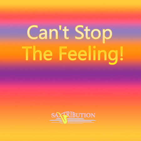 Can't Stop the Feeling!