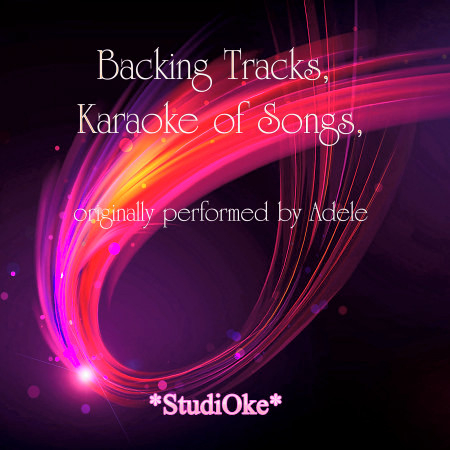 Backing Tracks, Karaoke of Songs (Originally performed by Adele)