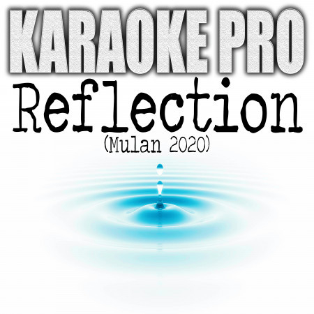 Reflection (Mulan 2020) (Originally Performed by Christina Aguilera) (Karaoke)