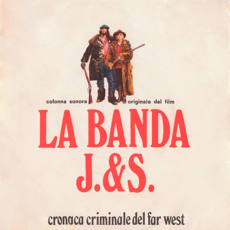 La banda J. & S. - Cronaca criminale del Far West (Original Motion Picture Soundtrack)