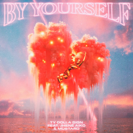 By Yourself (feat. Jhené Aiko & Mustard)