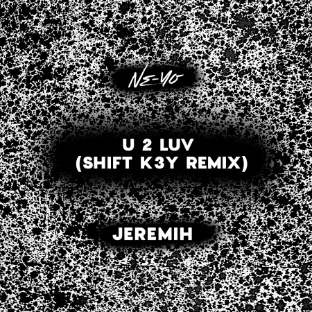 U 2 Luv (Shift K3Y Remix)