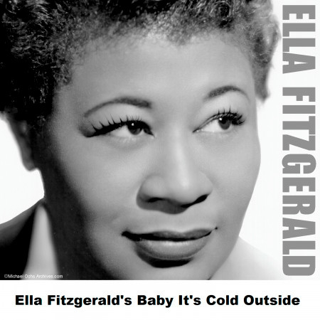 Ella Fitzgerald's Baby It's Cold Outside
