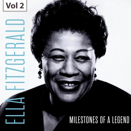 Milestones of a Legend - Ella Fitzgerald, Vol. 2