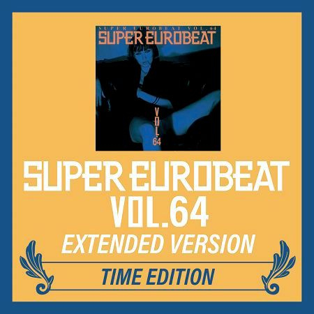 SUPER EUROBEAT VOL.64 EXTENDED VERSION TIME EDITION