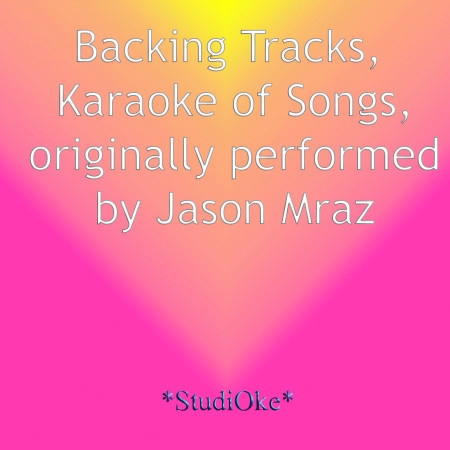 Only Human (Originally performed by Jason Mraz) (Instrumental Version)