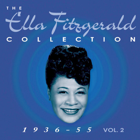 The Ella Fitzgerald Collection, Vol. 2 1936-55, Pt. 2