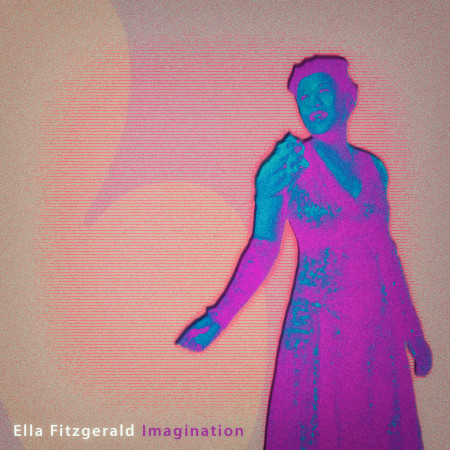 Dream A Little Dream Of Me Ella Fitzgerald Imagination專輯 Line Music