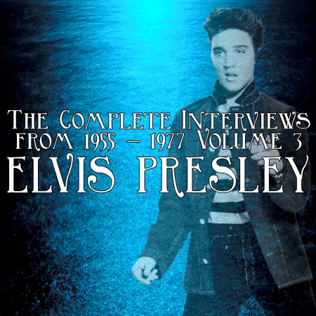 The Complete Interviews from 1955 - 1977 Volume 3
