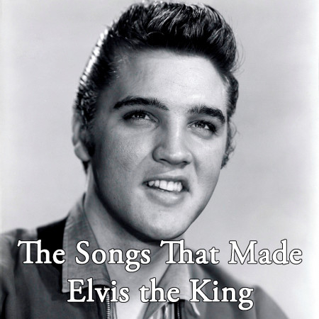 The Songs That Made Elvis the King, Vol. 1 專輯封面