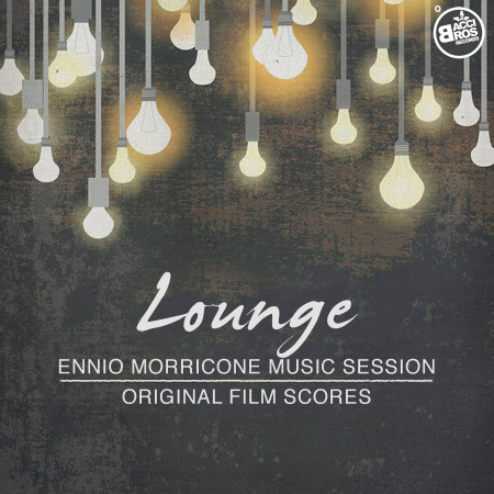 Lounge - Ennio Morricone Music Session (Original Film Scores) 專輯封面