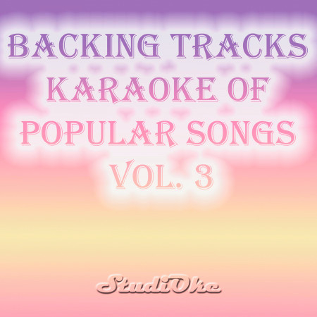 Backing Tracks, Karaoke Popular Songs, Vol. 3