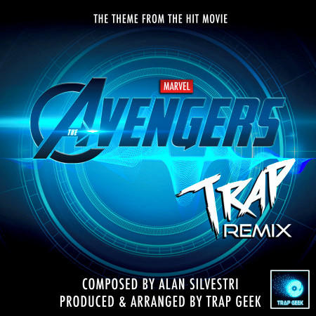 The Avengers Main Theme (From "The Avengers") (Trap Remix)
